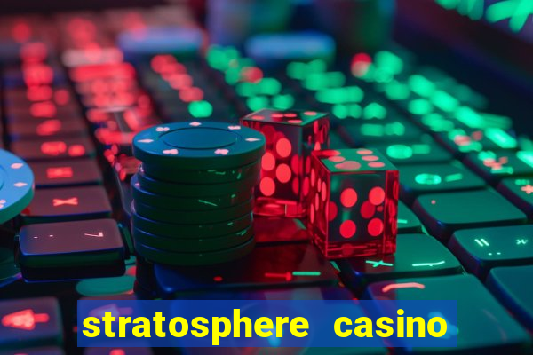 stratosphere casino hotel and tower