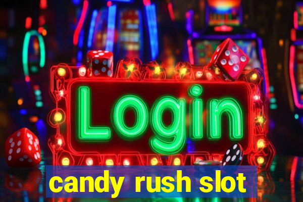 candy rush slot