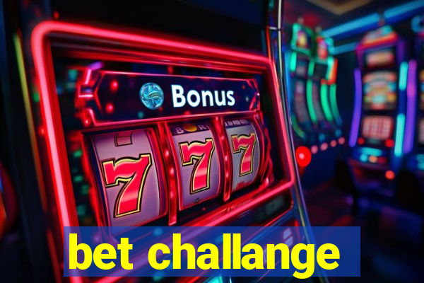 bet challange