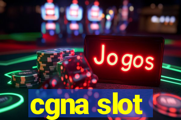 cgna slot