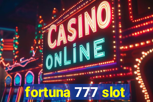 fortuna 777 slot