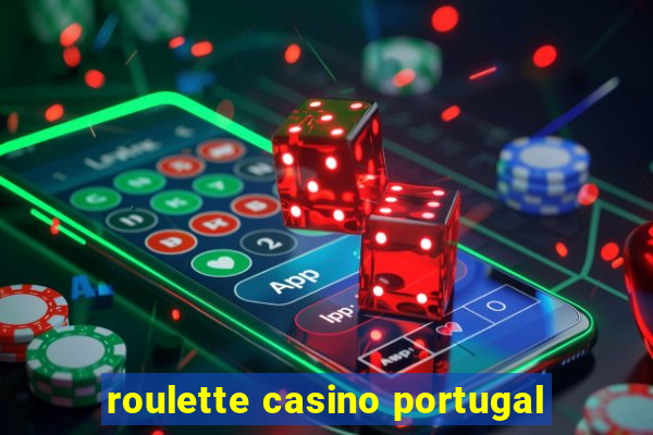 roulette casino portugal