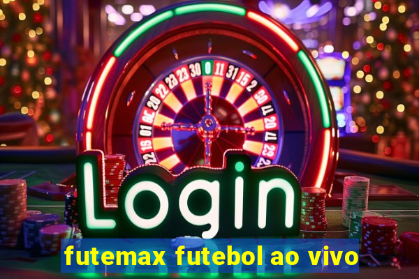 futemax futebol ao vivo