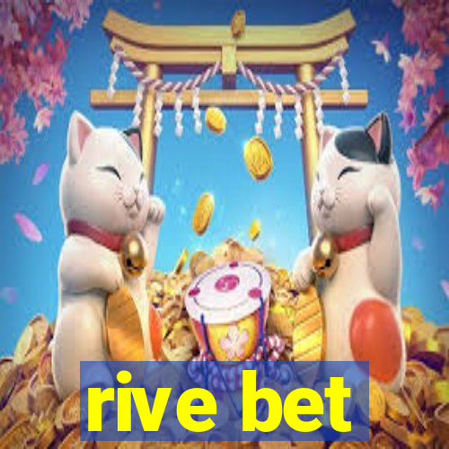 rive bet