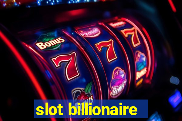 slot billionaire