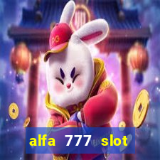 alfa 777 slot login link alternatif