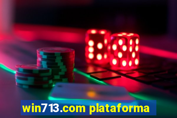 win713.com plataforma