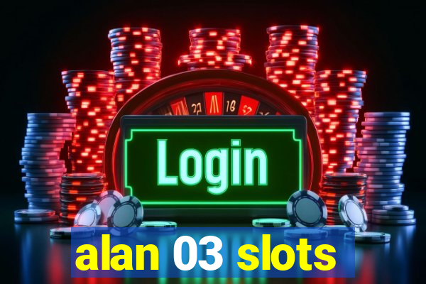 alan 03 slots