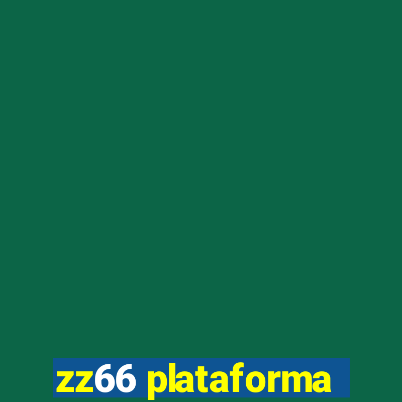 zz66 plataforma