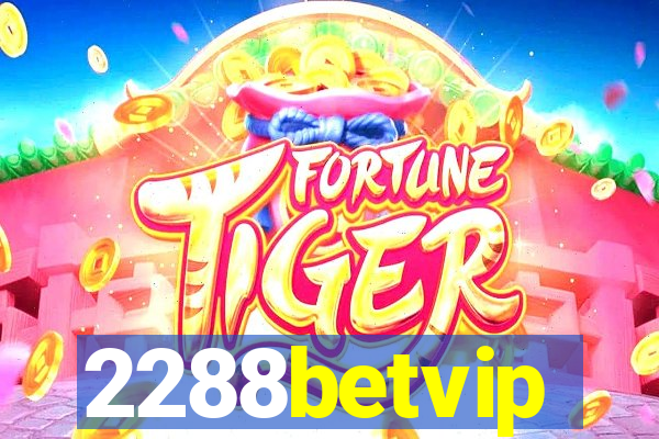 2288betvip