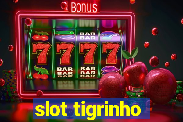 slot tigrinho