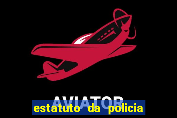 estatuto da policia civil da bahia