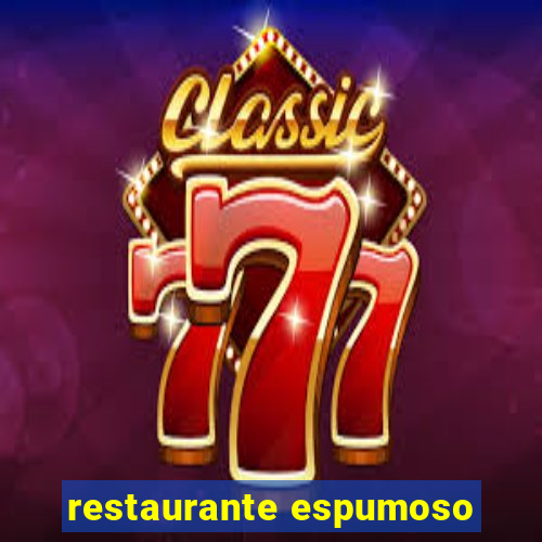 restaurante espumoso