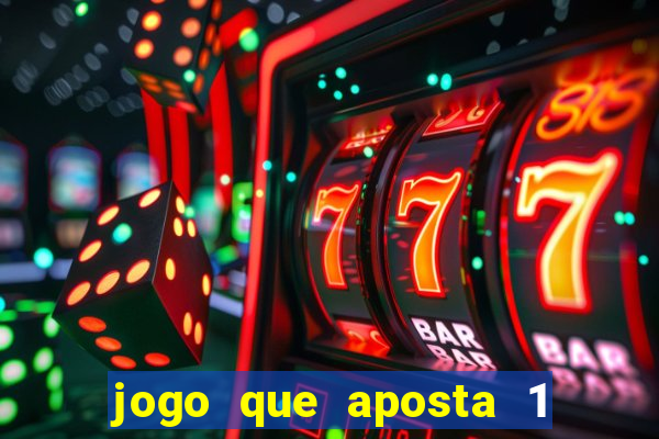 jogo que aposta 1 real e ganhar dinheiro