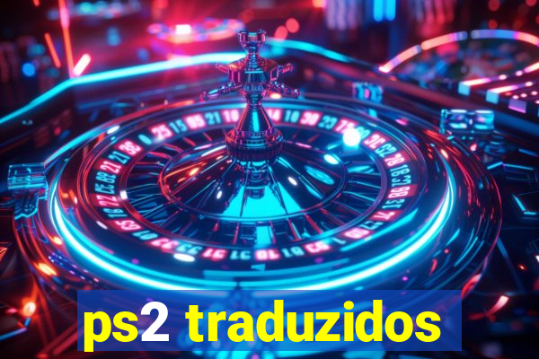 ps2 traduzidos