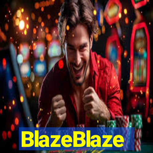 BlazeBlaze