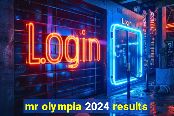 mr olympia 2024 results