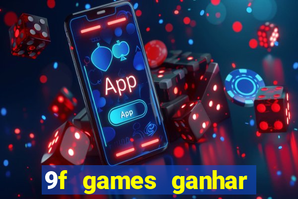 9f games ganhar dinheiro pix