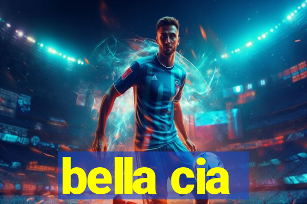 bella cia