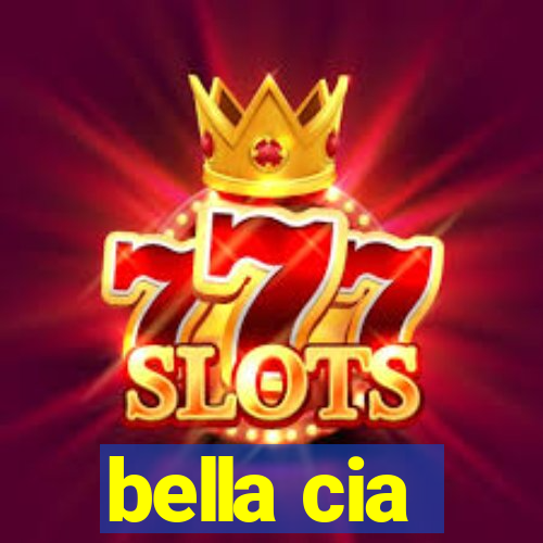 bella cia