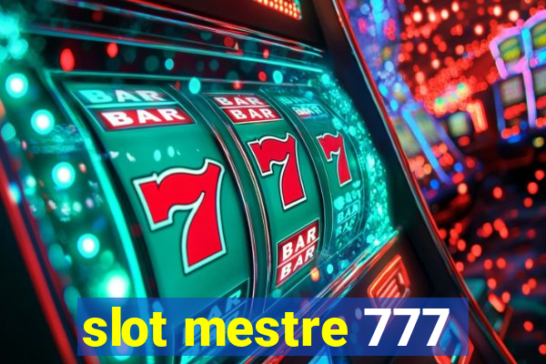 slot mestre 777