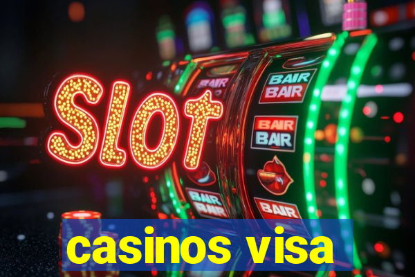 casinos visa