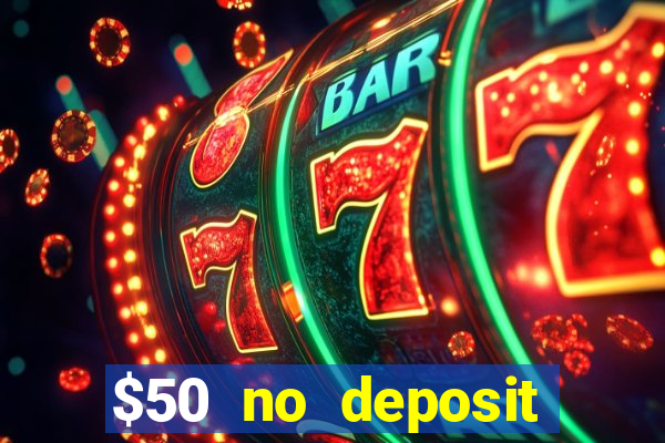 $50 no deposit bonus casino