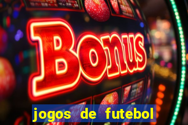 jogos de futebol de amanha