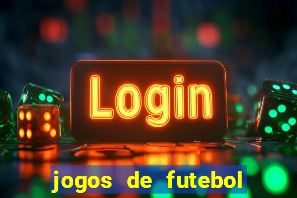 jogos de futebol de amanha