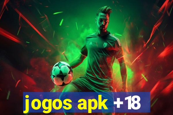 jogos apk +18