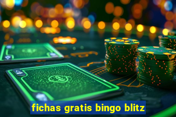 fichas gratis bingo blitz