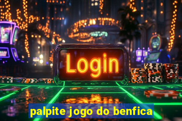 palpite jogo do benfica