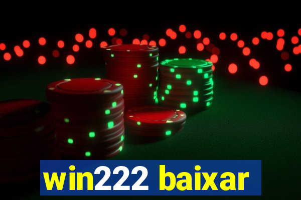 win222 baixar