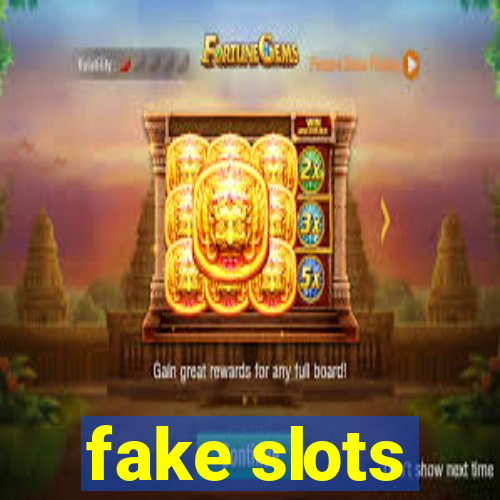 fake slots