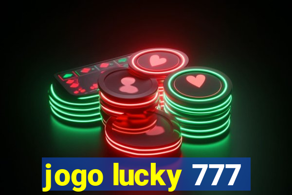 jogo lucky 777