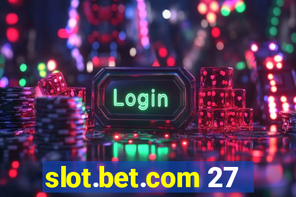 slot.bet.com 27