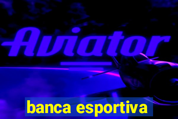 banca esportiva