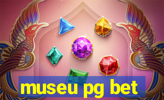 museu pg bet