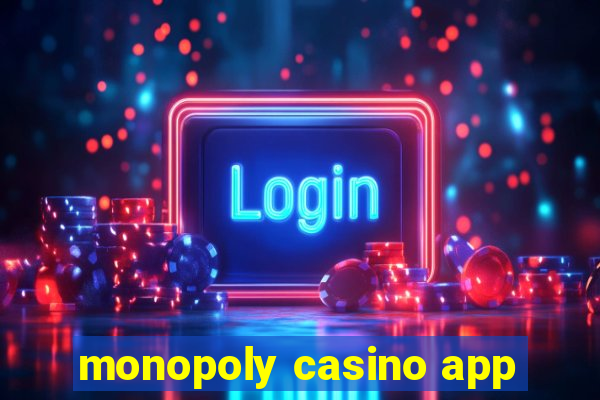 monopoly casino app