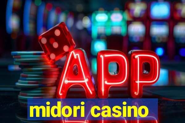 midori casino