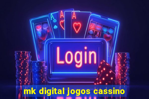 mk digital jogos cassino