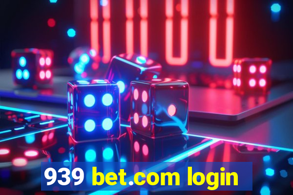 939 bet.com login