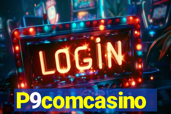 P9comcasino