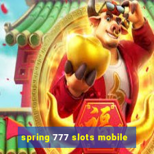 spring 777 slots mobile