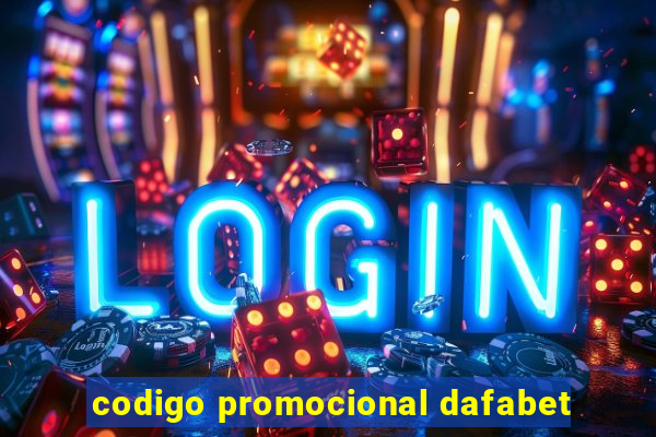 codigo promocional dafabet