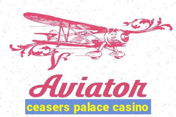 ceasers palace casino