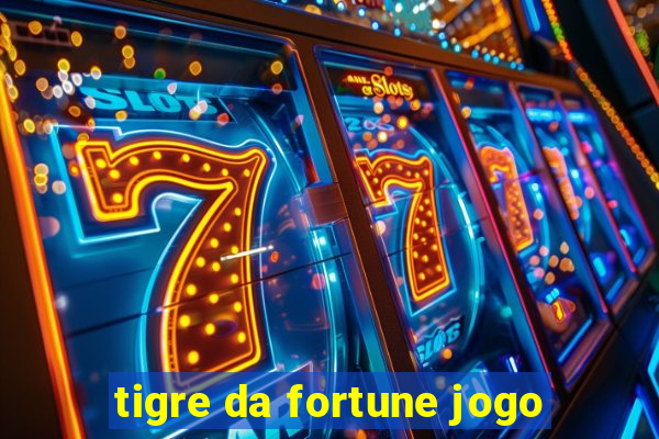 tigre da fortune jogo