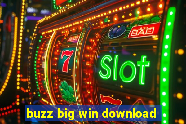 buzz big win download