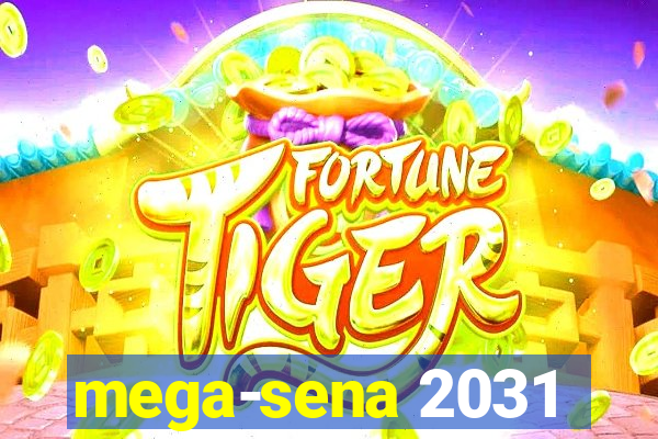 mega-sena 2031