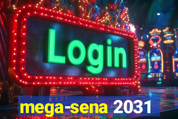 mega-sena 2031